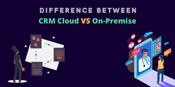 Microsoft-Dynamics-CRM-Cloud-Vs-On-Premise–What-are-the-Differences